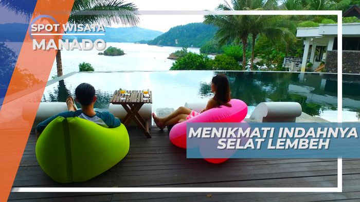 Bersantai Menikmati Keindahan Alam Selat Lembeh, Manado Sulawesi Utara