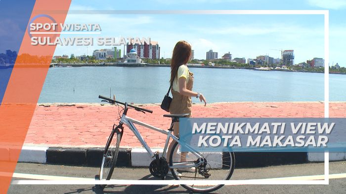 Makassar, Kota yang Hidup dengan Pemandangan yang Patut Diabadikan, Sulawesi Selatan