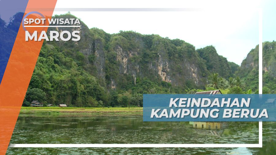 Kampung Berua, Wujud Lukisan Panorama Alam yang Nyata di Rammang-rammang, Sulawesi Selatan