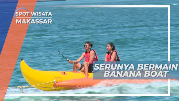 Pulau Kayangan, Serunya Putar-putar Perairan Makassar Dengan Bermain Banana Boat