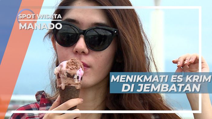 Menikmati Es Krim di Jembatan Soekarno Dengan Suguhan Pemandangan yang Indah, Manado