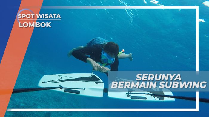 Serunya Bermain Subwing, Meluncur di Laut Lombok