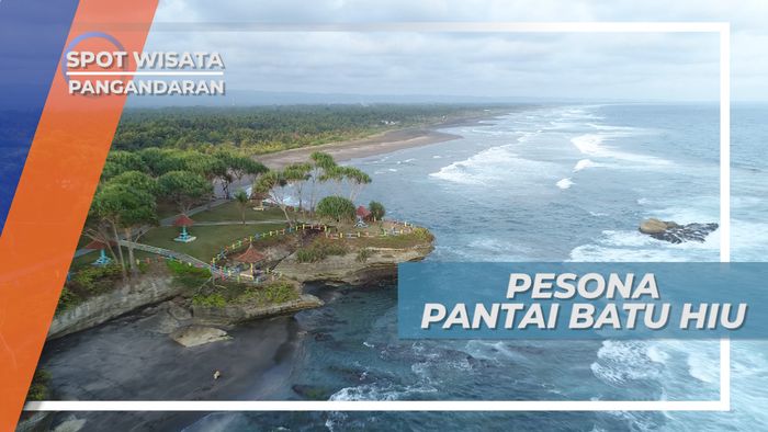Pantai Batu Hiu, Pesona Pangandaran yang Seutuhnya