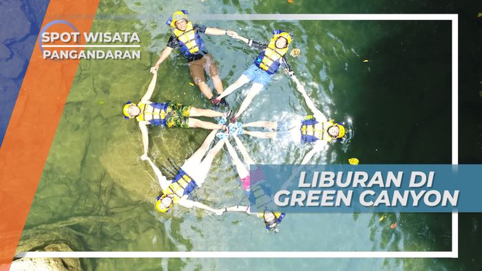 Green Canyon, Salah Satu daerah Wisata Unggulan Pangandaran