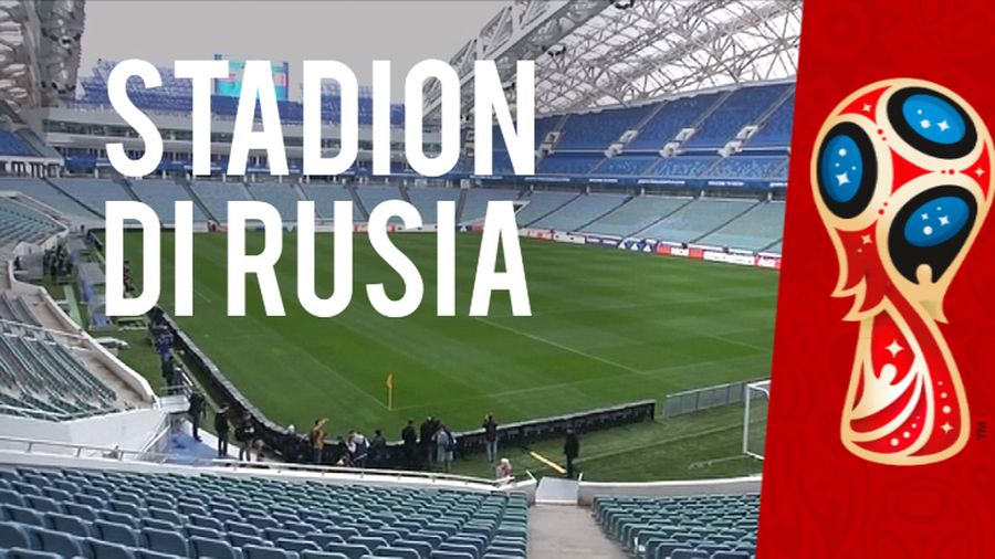 Sederetan Stadion Penyelenggara Piala Dunia 2018