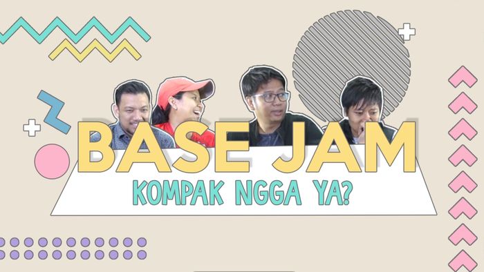 Base Jam Kompak Nggak Ya?