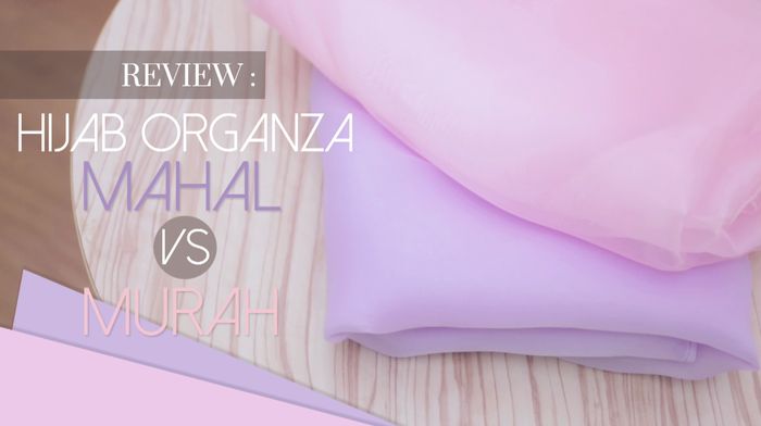 Versus Hijab Organza Murah dan Mahal