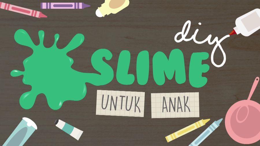 Yuk Buat Slime untuk Mainan Anak!
