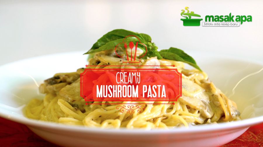Masak Apa: Creamy Mushroom Pasta