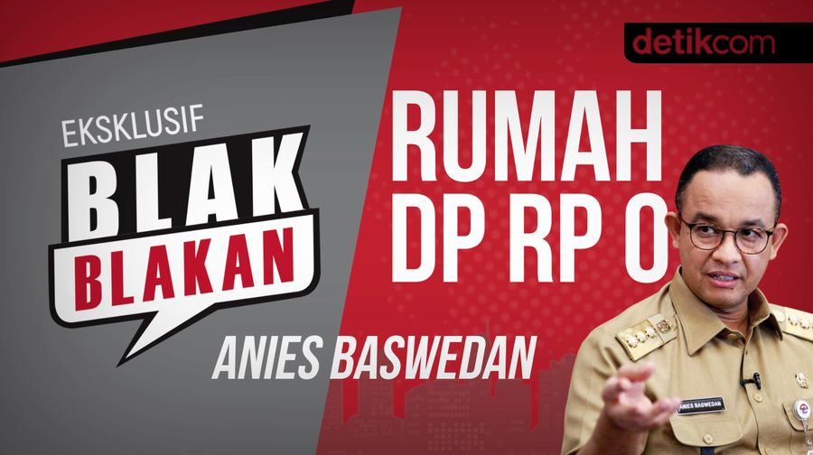 Blak-blakan Anies Baswedan: Menjawab Realisasi Rumah DP Rp 0