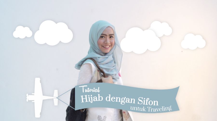 Tutorial Hijab dengan Sifon untuk Traveling