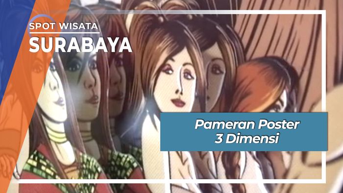 Pameran Poster 3 Dimensi, Surabaya