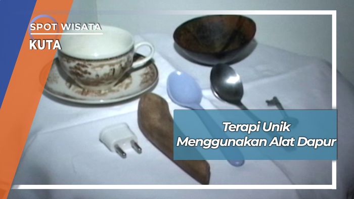 Terapi Unik Menggunakan Alat Dapur, Kuta