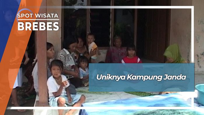 Uniknya Kampung Janda, Brebes 