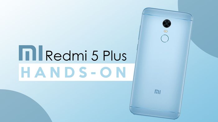 Lebih Dekat dengan Redmi 5 Plus yang Memikat Mata
