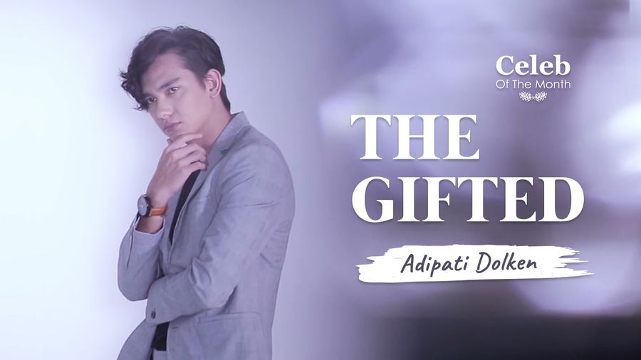 Celeb Of The Month: The Gifted Adipati Dolken