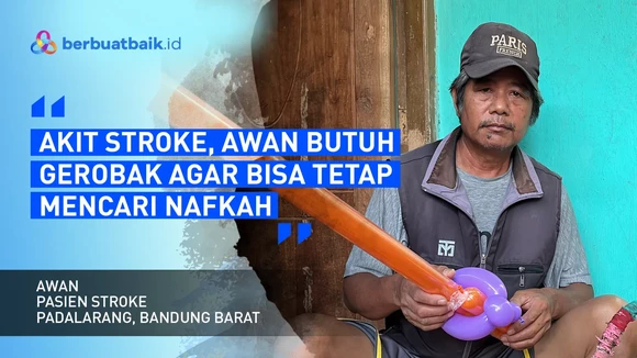Sakit Stroke, Awan Berharap Gerobak untuk Mempermudah Jual Balon