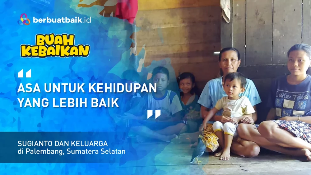 kehidupan-yang-makin-baik-untuk-sugianto-serta-keluarga