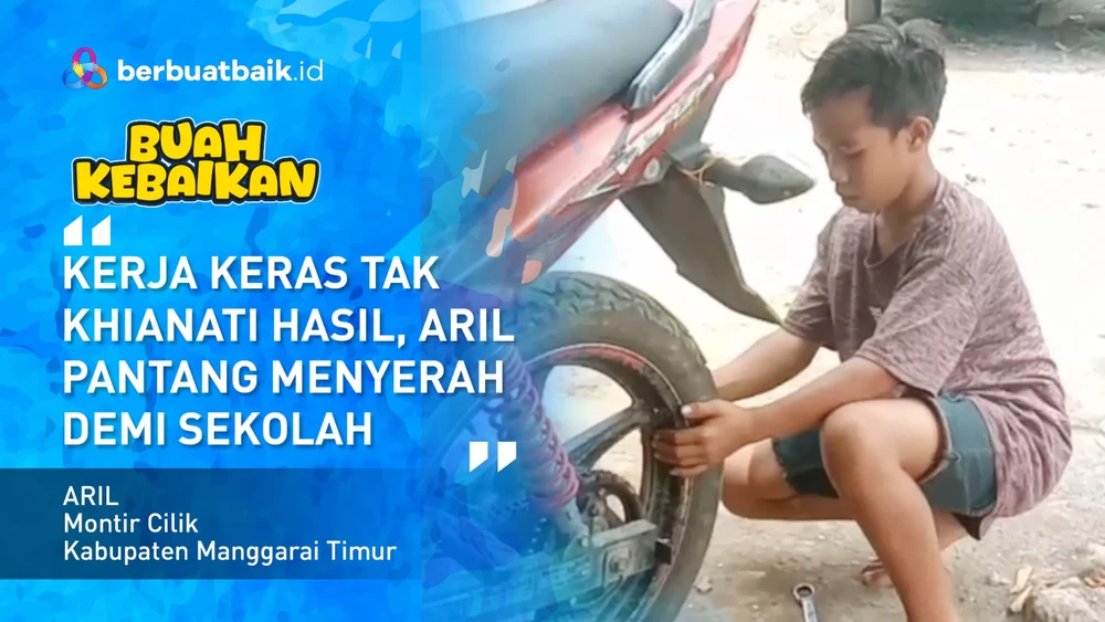 kerja-keras-tak-khianati-hasil-aril-pantang-menyerah-demi-sekolah