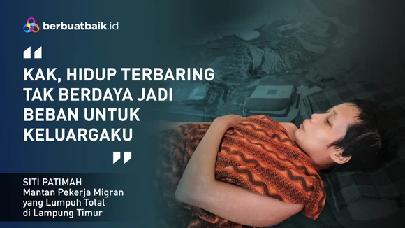 Miris Nasib Mantan Pekerja Migran Lumpuh Total dan Ayah Hidup dengan Jalan Merangkak