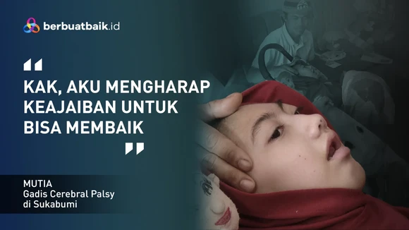 Mutia, Gadis Penderita Cerebal Palsy yang Bergantung dari Ayah Penjahit