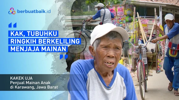 Nestapa Kakek Uja, Berjualan Mainan Keliling demi Menyambung Hidup