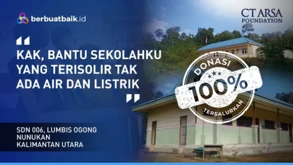 SD di Nunukan Terisolir hingga Tak Ada Air dan Listrik, Ayo Bantu