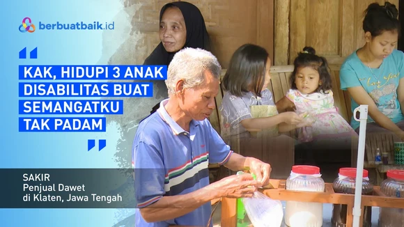 Tak Pernah Padam Semangat Sakir Hidupi 3 Anak Disabilitas dari Jualan Dawet