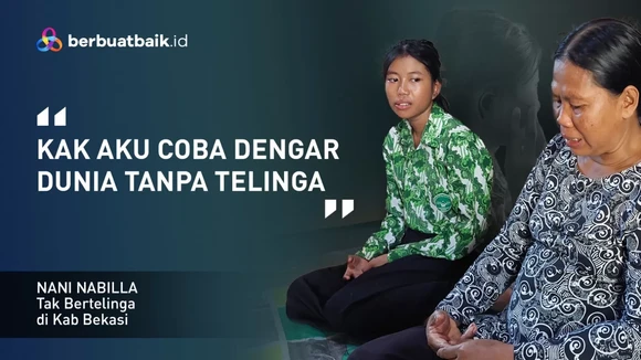 Tak Punya Telinga, Sedari Kecil Nani Dirundung Hingga Menangis
