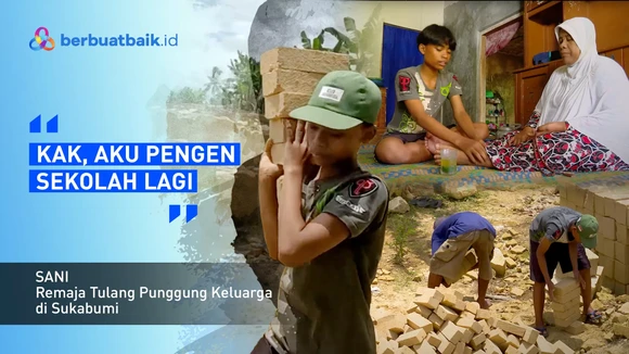 Terpaksa Putus Sekolah, Sani Bantu Ortu Jadi Kuli Angkut Batu