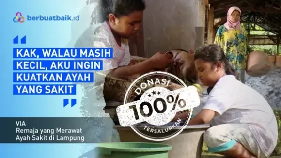 Via Pejuang Kecil yang Merawat Ayah Tak berdaya karena Sakit Keras