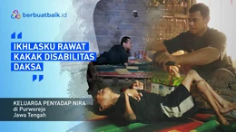 Kisah Keluarga Penyadap Nira: Tak Henti Bekerja Guna Rawat Kakak Disabilitas