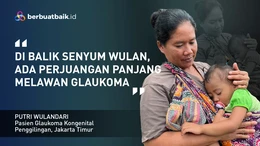 Mengalami Glaukoma Sejak Lahir, Balita Wulan Tidak Kehilangan Harapan