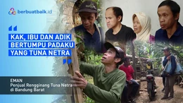 Pelita Keluarga Diemban Eman yang Alami Tuna Netra