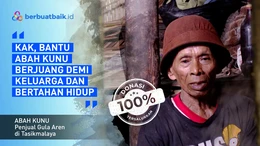 Perjuangan Abah Kunu, Mencari Nafkah dengan Membuat Gula Aren Sambil Menahan Sakit