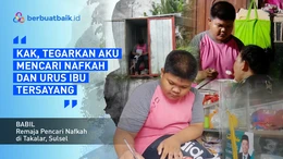 Perjuangan Babil, Remaja Mandiri Cari Nafkah dan Urus Ibu yang Tak Berdaya