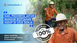 Pilunya Abah Hamdan Hidup Sebatang Kara dari Menjual Pisang Keliling
