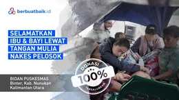 Tolong Nakes Selamatkan Ibu dan Bayi di Pelosok