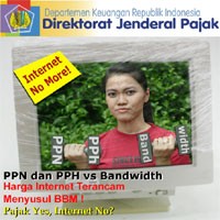 PPN dan PPh vs Bandwidth Internet