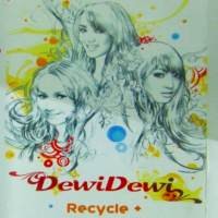 Recycle + Dewi Dewi: Dewa 19 Versi Centil