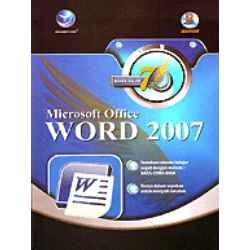 Kuasai Microsoft Word 2007 Dalam Seminggu