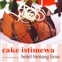 Cake Asli Hotel Bintang 5 Buat Anda!