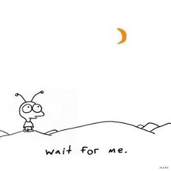 Wait For Me: Moby Bergalau Ria