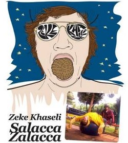 Salacca Zalacca: Zeke Khaseli Coba Berbagi Dunianya