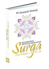 Memahami Kehidupan di Akhirat Sesuai al-Quran