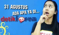 Ada Apa Tanggal 31 Agustus Ini di Detikforum?