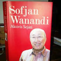 Sofjan Wanandi, Tukang Kritik yang Tak Juga Pensiun di Usia ke-70