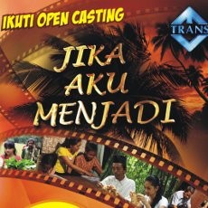 Ikutan Open Casting Jika Aku Menjadi Yuk!
