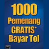 1000 Pemenang GRATIS* Bayar Tol