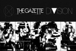 The Gazette Akan Rilis Album Division di 62 Negara